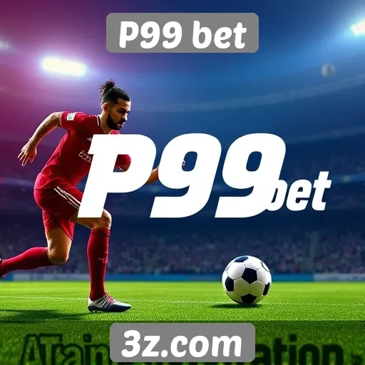 Apostas esportivas em P99 bet atraem novos usuários